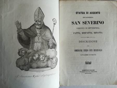 Statua di argento che rappresenta San Severino vescovo di Settempeda fatta, disfatta, rifatta. Descrizione