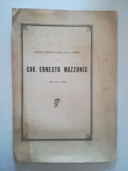Parole pronunciate sulla tomba del Cav. Ernesto Mazzonis il 28 marzo 1903