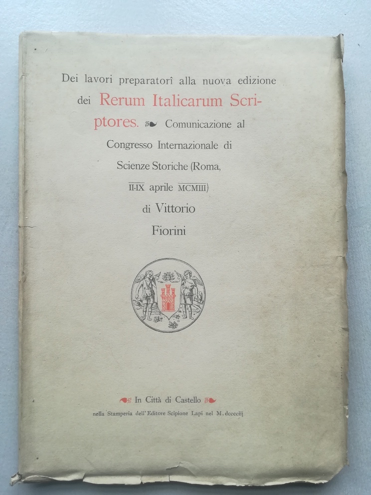 Dei lavoratori preparatori alla nuova edizione dei Rerum Italicarum Scriptores. Comunicazione al Congresso internazionale di Scienze storiche