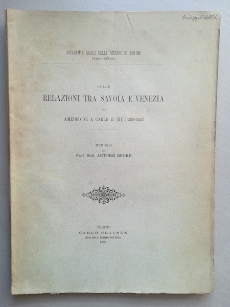 Delle relazioni tra Savoia e Venezia da Amedeo VI a Carlo II (III) 1366-1553. Memoria