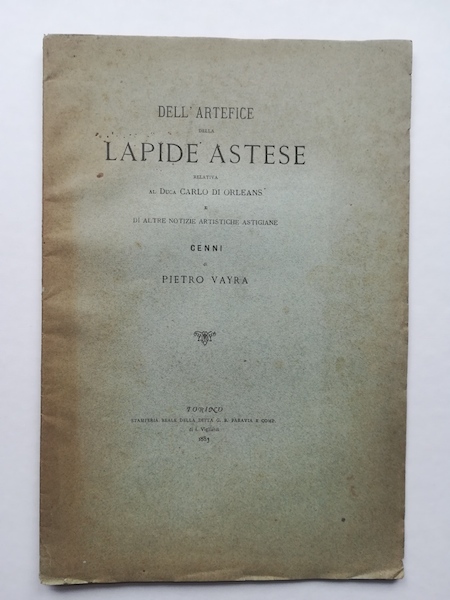 Dell'artefice della lapide astese relativa al Duca Carlo di Orleans e di altre notizie artistiche astigiane