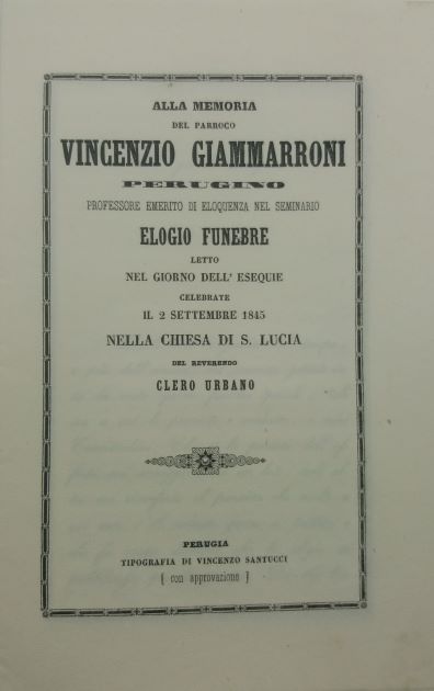 Alla memoria del parroco Vincenzio Giammarroni perugino professore emerito di eloquenza nel seminario elogio funebre...