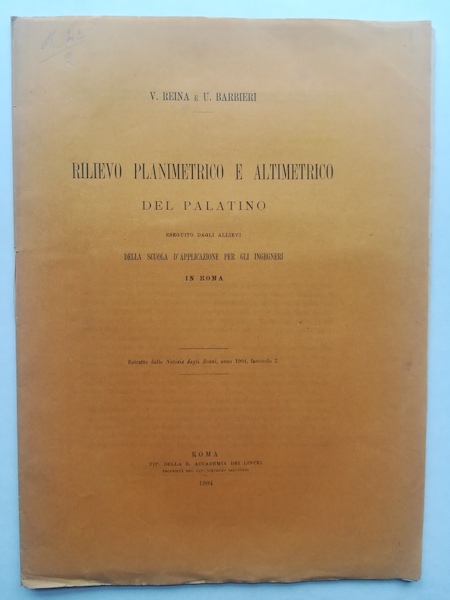 Rilievo planimetrico e altimetrico del Palatino eseguito dagli allievi della Scuola d'applicazione per gli Ingegneri in Roma