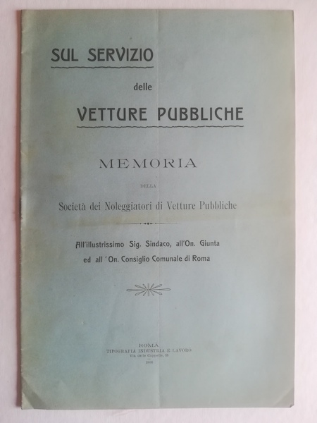 Sul servizio delle vetture pubbliche. Memoria della Società dei Noleggiatori di Vetture Pubbliche