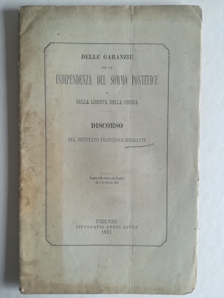 Delle garanzie per la indipendenza del sommo Pontefice e della libertà della Chiesa. Discorso